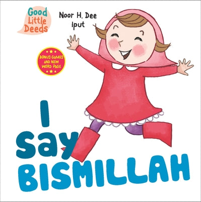 I Say Bismillah by Dee, Noor H.