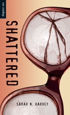 Shattered by Harvey, Sarah N.