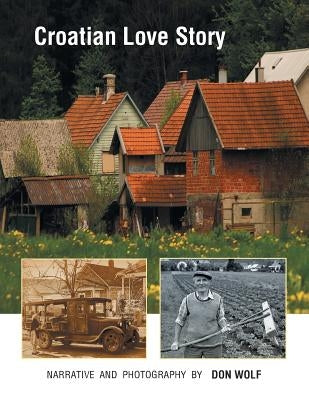 Croatian Love Story by Wolf, Don