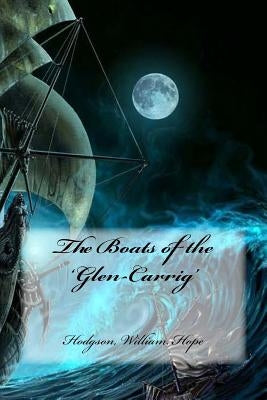 The Boats of the 'Glen-Carrig' by Hollybooks