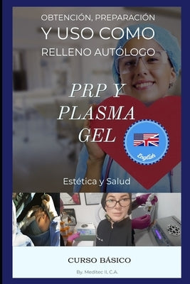 Basic Course of PRP and PlasmaGel: Aesthetic Treatment by Flechas, Hanz