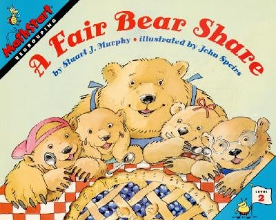 A Fair Bear Share by Murphy, Stuart J.