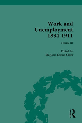Work and Unemployment 1834-1911 by Levine-Clark, Marjorie