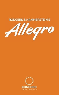 Rodgers & Hammerstein's Allegro by Rodgers, Richard