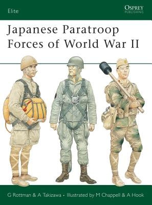 Japanese Paratroop Forces of World War II by Rottman, Gordon L.