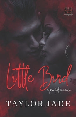 Little Bird: Criminally Yours by Jade, Taylor