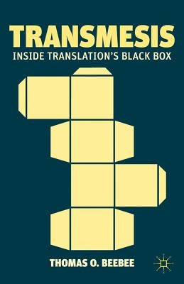 Transmesis: Inside Translation's Black Box by Beebee, Thomas O.
