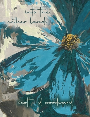 into the nether lands by Woodward, Scott D.