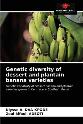 Genetic diversity of dessert and plantain banana varieties by Daa-Kpode, Ulysse A.