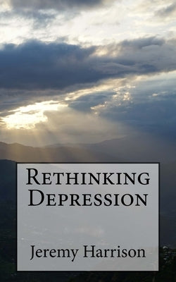 Rethinking Depression by Harrison, Jeremy