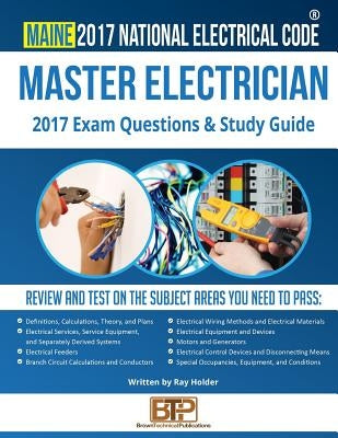 Maine 2017 Master Electrician Study Guide by Publications, Brown Technical