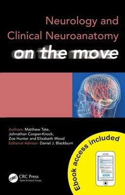 Neurology and Clinical Neuroanatomy on the Move by Tate, Matthew