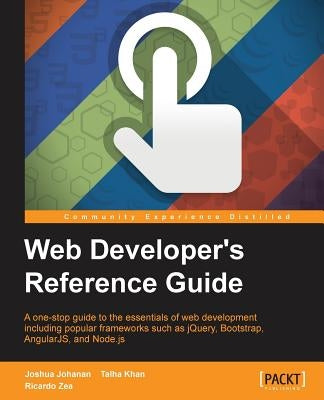 Web Developers Reference Guide by Johanan, Joshua
