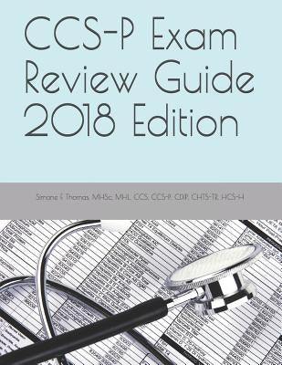 Ccs-P Exam Review Guide 2018 Edition by Thomas, Mhsc Mhl Ccs Ccs