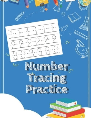 Number Tracing Practice: Number Tracing For Preschoolers And Kids Ages 3-5 by O'Connor, Meryl