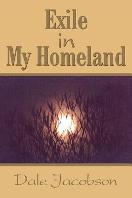 Exile in My Homeland by Jacobson, Dale