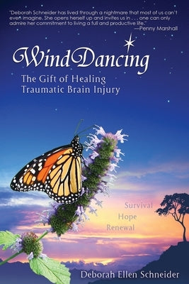 Wind Dancing: The Gift of Healing Traumatic Brain Injury by Nadler, Leslie