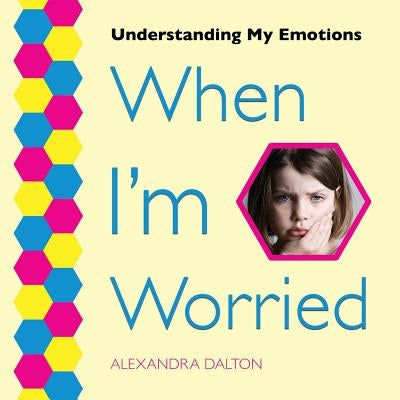 When I'm Worried by Dalton, Alexandra