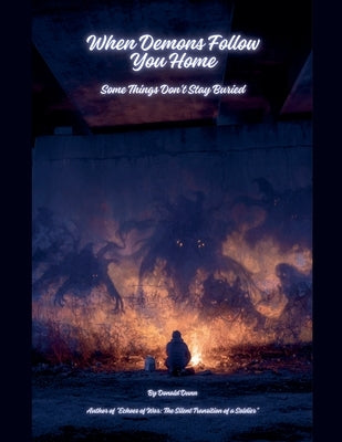 When Demons Follow You Home by Dunn, Donald