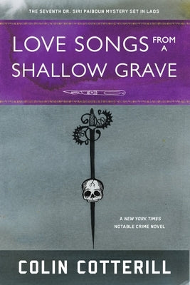 Love Songs from a Shallow Grave by Cotterill, Colin