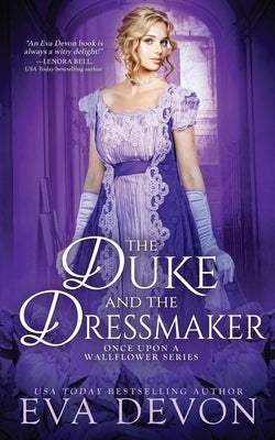 The Duke and the Dressmaker by Devon, Eva