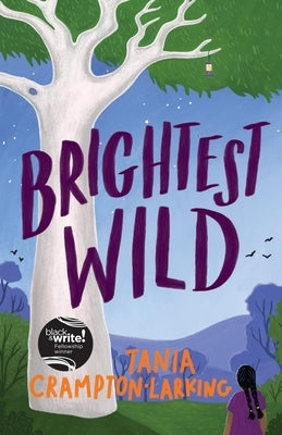 Brightest Wild by Crampton-Larking, Tania