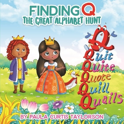 Finding Q: The Great Alphabet Hunt by Curtis-Taylorson, Paula