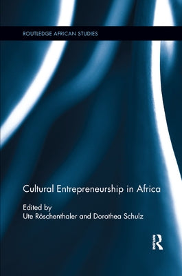 Cultural Entrepreneurship in Africa by Röschenthaler, Ute