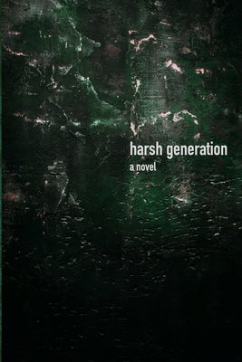 Harsh Generation by Blake, Damien