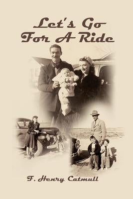 Let's Go for a Ride by Catmull, F. Henry