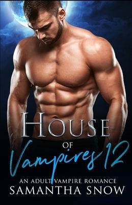 House Of Vampires 12: A Walk Into The Sun by Snow, Samantha