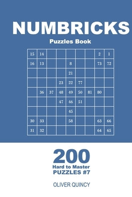 Numbricks Puzzles Book - 200 Hard to Master Puzzles 9x9 (Volume 7) by Quincy, Oliver