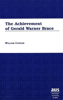 The Achievement of Gerald Warner Brace by Connor, William