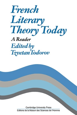 French Literary Theory Today: A Reader by Todorov, Tzvetan