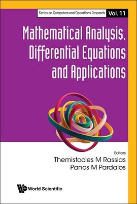 Mathematical Analysis, Differential Equations and Applications by Pardalos, Panos M.