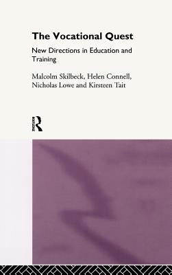 The Vocational Quest: New Directions in Education and Training by Connell, Helen