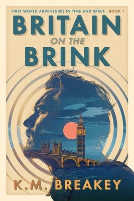 Britain on the Brink by Breakey, K. M.