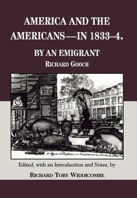 America and the Americans- In 1833-1834 by Gooch, Richard