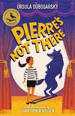Pierre's Not There by Dubosarsky, Ursula