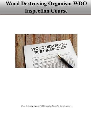 Wood Destroying Organism WDO Inspection Course For Home Inspectors by Training, Enviro