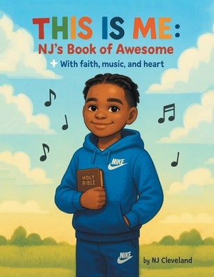 This is Me: NJ's Book of Awesome: + With Faith, Music and Heart by Cleveland, Nj