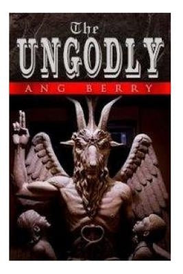 The UnGodly by Berry, Angel