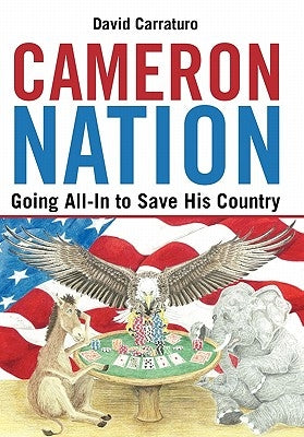 Cameron Nation: Going All-In to Save His Country by Carraturo, David