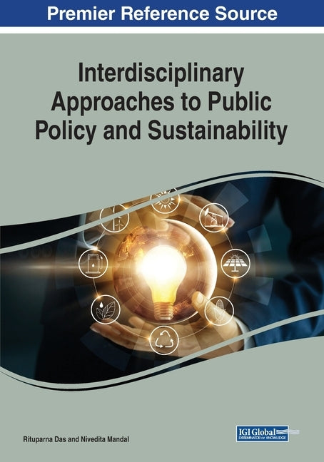 Interdisciplinary Approaches to Public Policy and Sustainability by Das, Rituparna