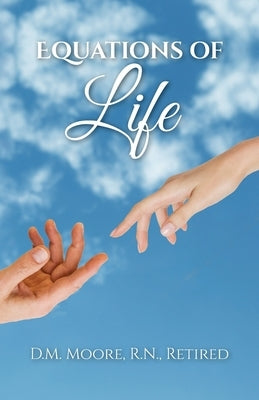 Equations of Life by Moore, R. N. D. M.