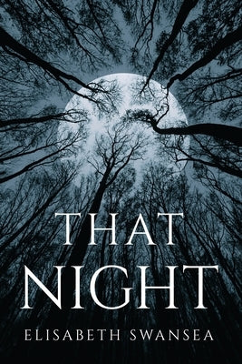 That Night by Elisabeth Swansea