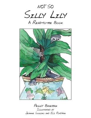 Not so Silly Lily: A Read-To-Me Book by Baseman, Peggy