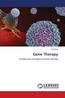 Gene Therapy by Aher, Priti