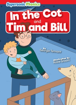 In the Cot & Tim and Bill by Tennant, Georgie