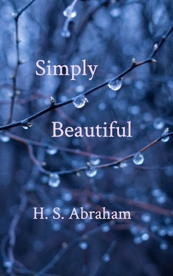Simply Beautiful by Abraham, H. S.